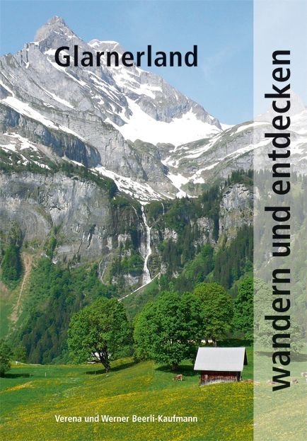 Wandern und Entdecken - Glarnerland