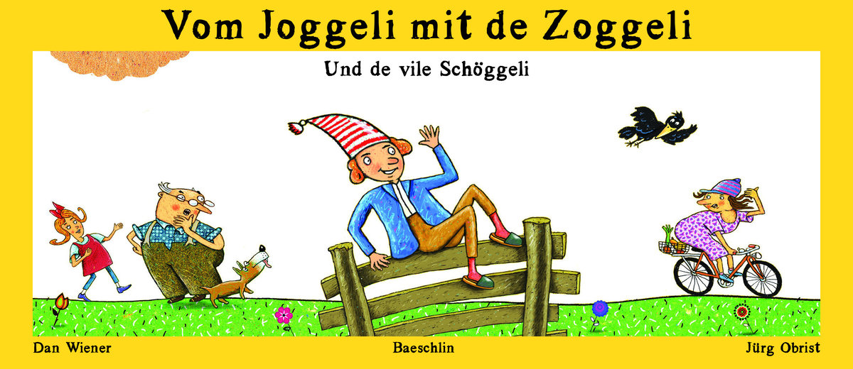 Vom Joggeli mit de Zoggeli - Und de vile Schöggeli