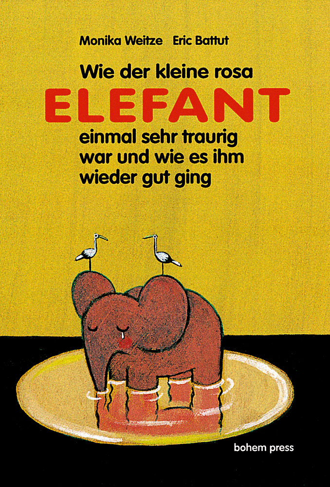 Wie der kleine Rosa Elefant einmal sehr traurig wurde und wie es ihm wieder gut ging