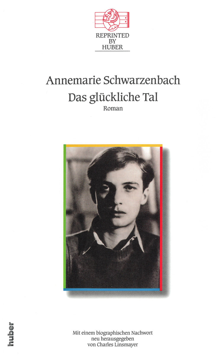 Das glückliche Tal - Roman. Mit einem biografischen Nachwort neu herausgegeben von Charles Linsmayer