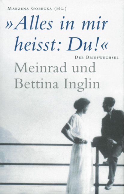 'Alles in mir heisst: Du!' Meinrad und Bettina Inglin