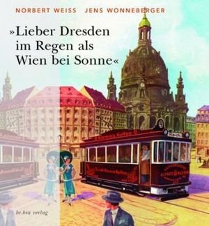 Lieber Dresden im Regen als Wien bei Sonne