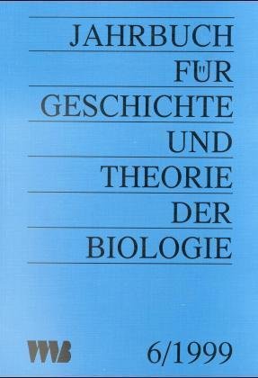 1999 - Jahrbuch für Geschichte und Theorie der Biologie