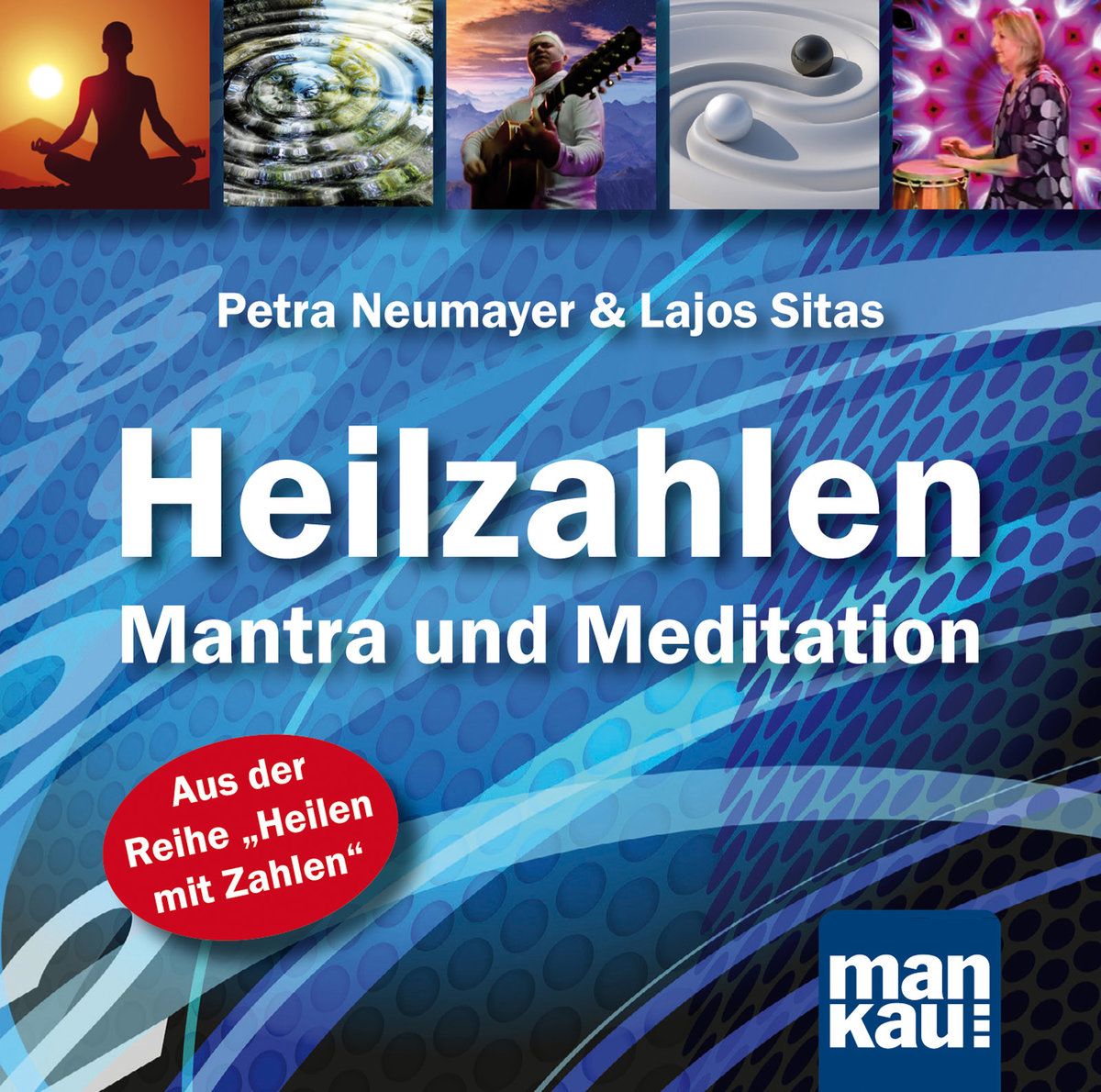 Heilzahlen - Mantra und Meditation