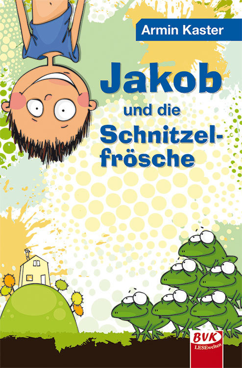 Jakob und die Schnitzelfrösche