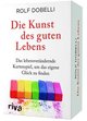 Die Kunst des guten Lebens