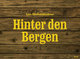 Hinter den Bergen