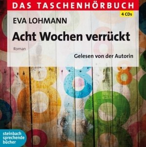 Acht Wochen verrückt