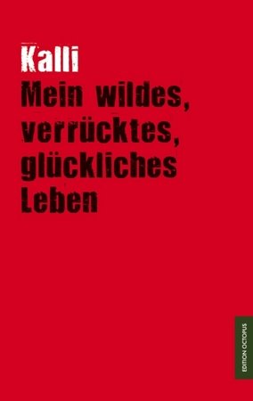 Mein wildes, verrücktes, glückliches Leben