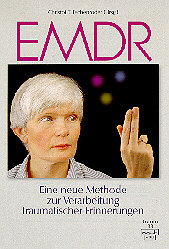 EMDR, Eine neue Methode zur Verarbeitung traumatischer Erinnerungen