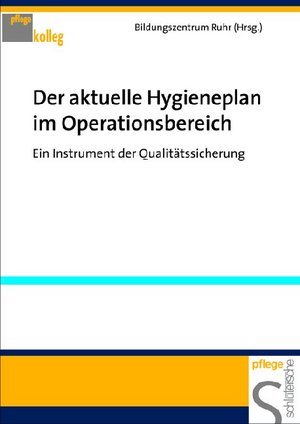 Der aktuelle Hygieneplan im Operationsbereich