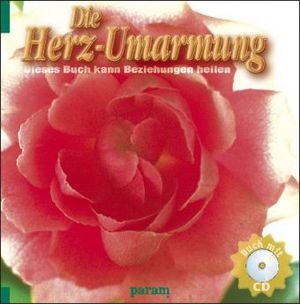 Die Herz-Umarmung, m. CD-Audio