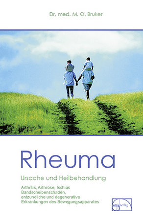 Rheuma. Ursache und Heilbehandlung