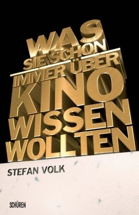 Was Sie schon immer über Kino wissen wollten...