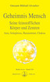 Geheimnis Mensch. Seine feinstofflichen Körper und Zentren