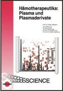 Hämotherapeutika: Plasma und Plasmaderivate