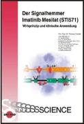 Der Signalhemmer Imatinib Mesilat (STI571) - Wirkprinzip und klinische Anwendung