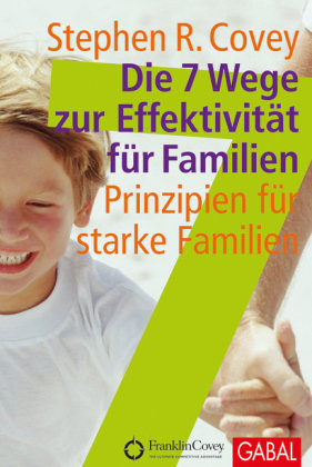 Die 7 Wege zur Effektivität für Familien