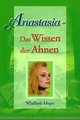 Anastasia - Das Wissen der Ahnen - Anastasia