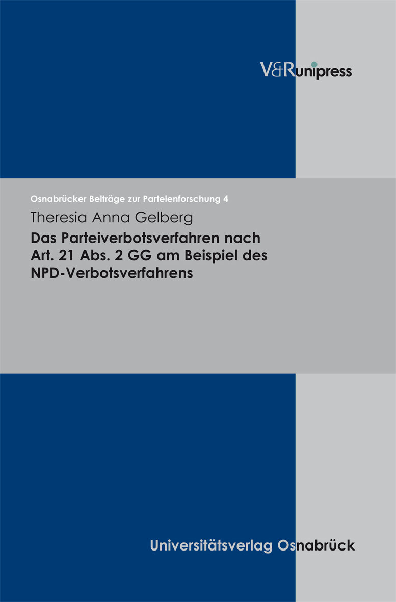 Das Parteiverbotsverfahren nach Art. 21 Abs. 2 GG am Beispiel des NPD-Verbotsver