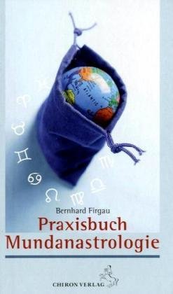 Praxisbuch Mundanastrologie