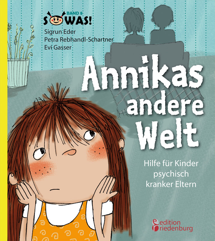 Annikas andere Welt - Hilfe für Kinder psychisch kranker Eltern