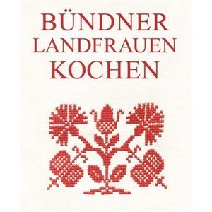 Bündner Landfrauen kochen