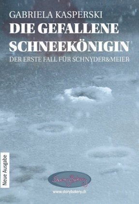 Die gefallene Schneekönigin-der erste Fall für Schnyder&Meier