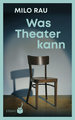 Was Theater kann