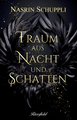 Traum aus Nacht und Schatten