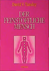 Der feinstoffliche Mensch