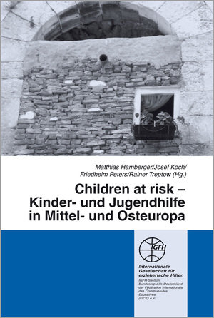 Children at risk - Kinder- und Jugendhilfe in Mittel- und Osteuropa. Mit CD-ROM.