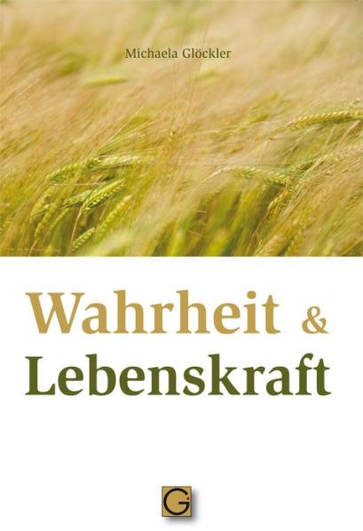 Wahrheit & Lebenskraft