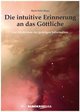 Die intuitive Erinnerung an das göttliche