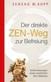 Der direkte ZEN-Weg zur Befreiung