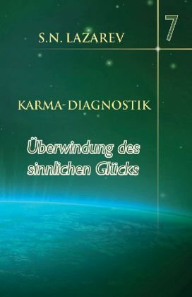 Überwindung des sinnlichen Glücks - Karma-Diagnostik