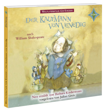 Weltliteratur für Kinder: Der Kaufmann von Venedig nach William Shakespeare