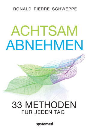 Achtsam abnehmen - Das Praxisbuch