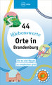 44 L(i)ebenswerte Orte in Brandenburg