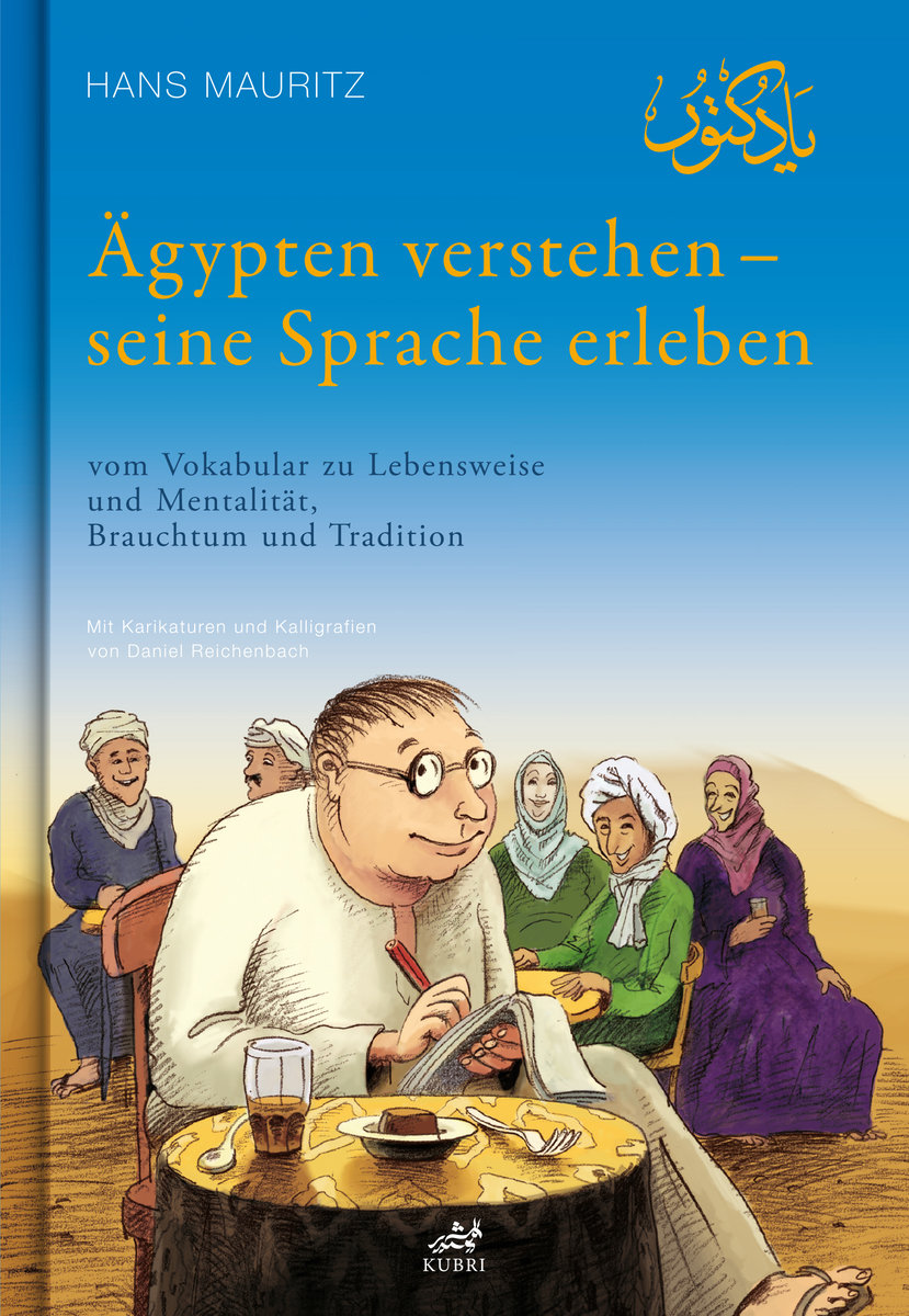 Aegypten verstehen - seine Sprache erleben