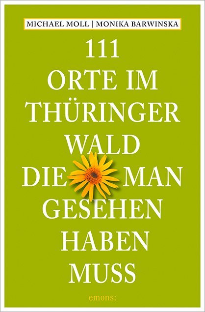 111 Orte im Thüringer Wald, die man gesehen haben muss