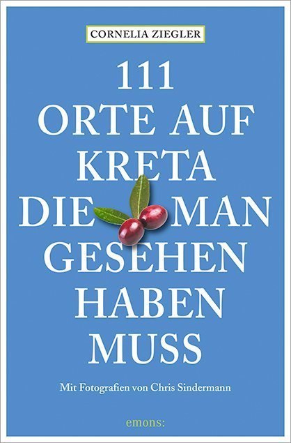 111 Orte auf Kreta, die man gesehen haben muss