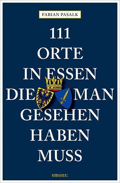 111 Orte in Essen, die man gesehen haben muss