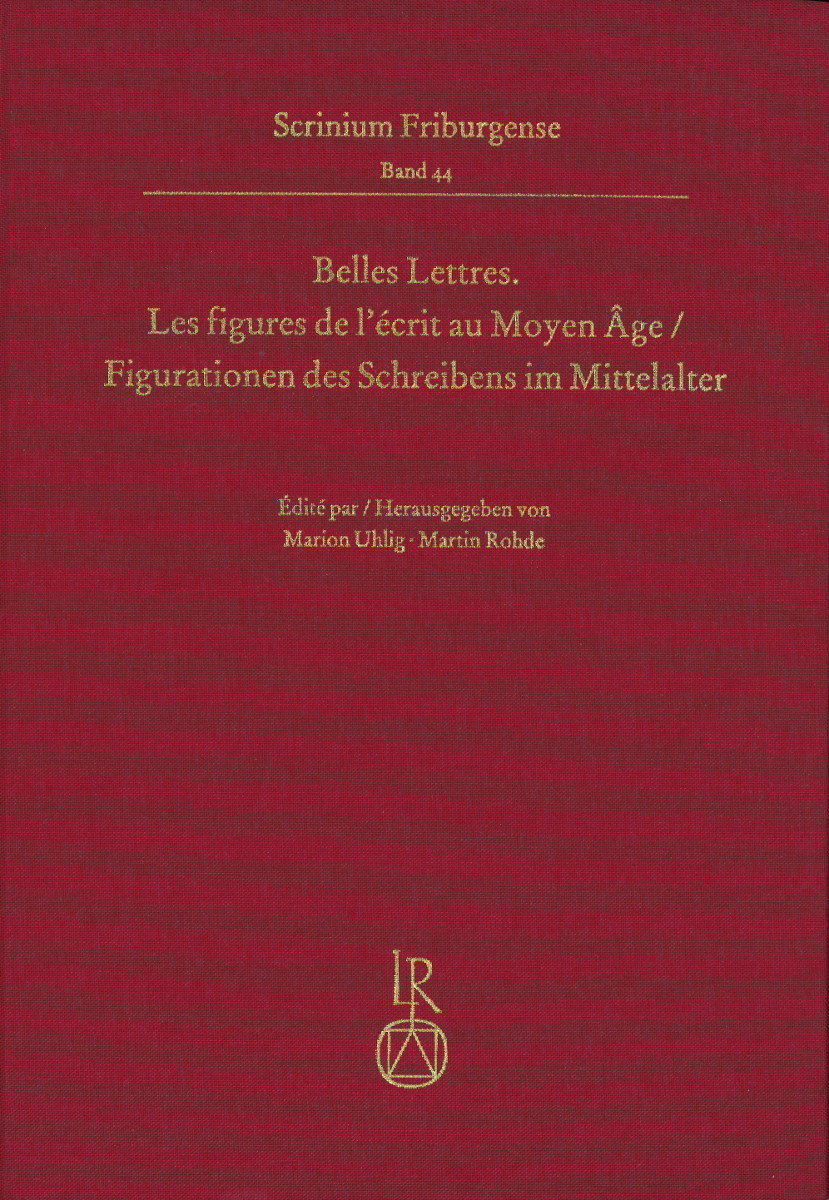 Belles Lettres. Les figures de l'écrit au Moyen Âge / Figurationen des Schreibens im Mittelalter