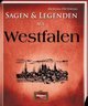 Sagen & Legenden aus Westfalen