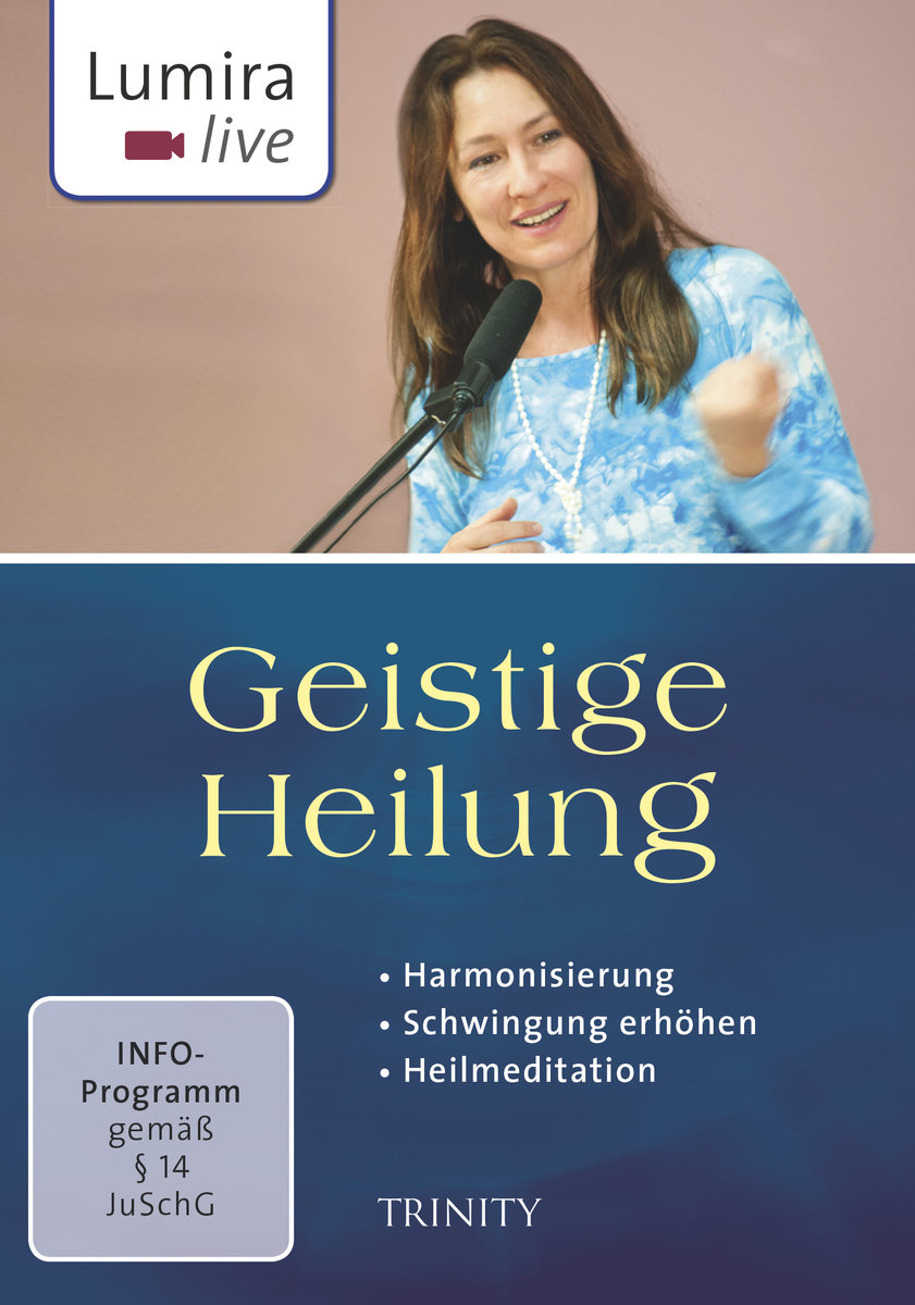 Lumira live: Geistige Heilung