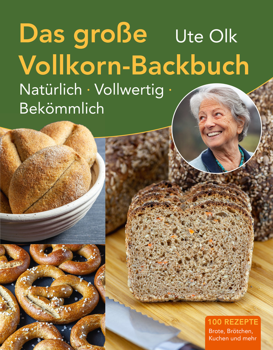 Das große Vollkorn-Backbuch