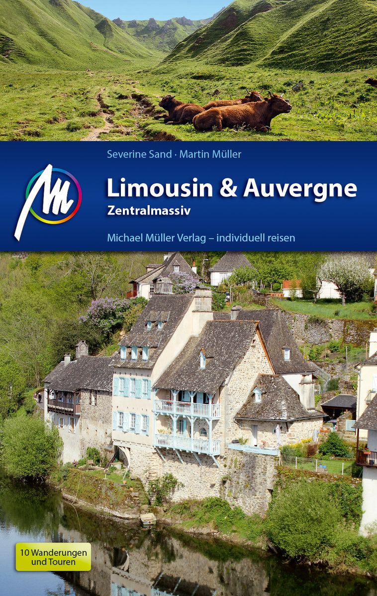 Limousin & Auvergne - Zentralmassiv Reiseführer