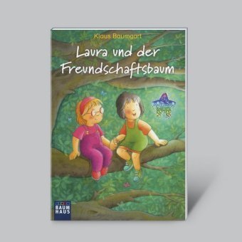 Lauras Stern: Laura und der Freundschaftsbaum