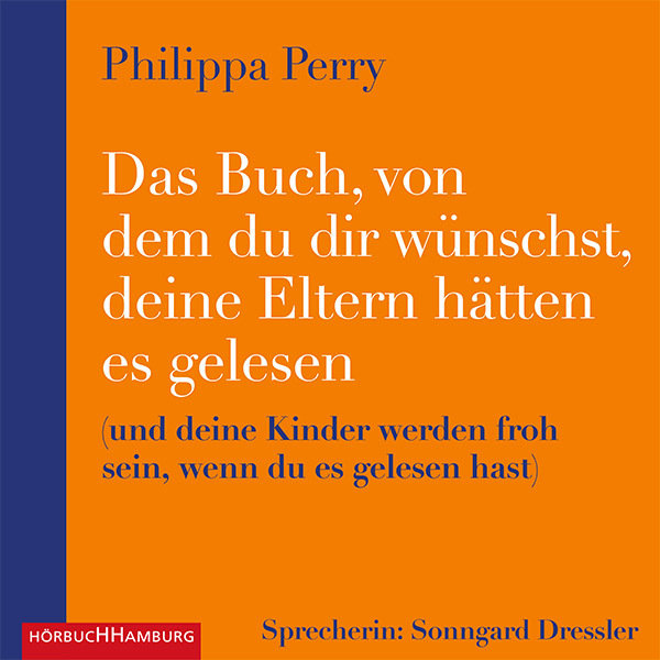 Das Buch, von dem du dir wünschst, deine Eltern hätten es gelesen, 2 Audio-CD, 2 MP3